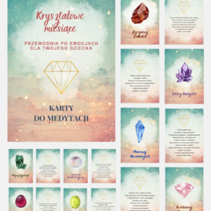 KRYSZTAŁOWE MIESIĄCE - karty medytacyjne dla dzieci